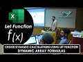Create Dynamic Calculations / Aggregations using LET Function in MS Excel - Dynamic Array Formulas