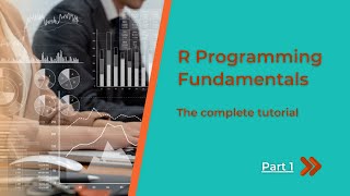 R Programming Fundamentals - Complete Tutorial (part 1)