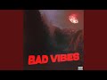 Bad Vibes