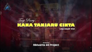 Dj Party | Kana Tanjaru Cinta | Remixed by Rikivams from 69 Project