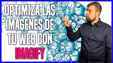 Optimizar Imágenes en WordPress con Imagify