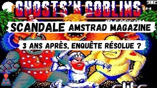 Le Scandale Ghosts'n Goblins et Amstrad Magazine !!! Affaire enfin résolue 3 années plus tard ???