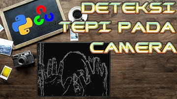 DETEKSI TEPI PADA CAMERA | PENGOLAHAN CITRA DIGITAL