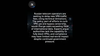 Russia’s VPN traffic tax plan delayed due to technical hurdles, operators say