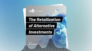 The Retailization of Alternatives Explained #alternativeinvestments #privatemarkets #privateequity
