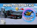 Mobil teleportasi  gta 5 roleplay