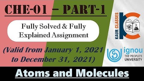CHE-01 | Part-1 | IGNOU Fully Solved Assignment | Jan 2021 to Dec 2021 | BSC | Chemistry assignment|