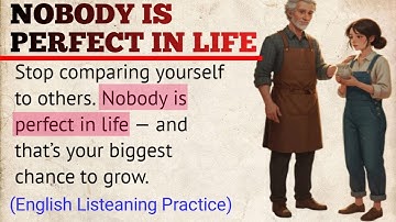 Nobody Is Perfect in Life | Life Changing Motivational Speech | English listening practice