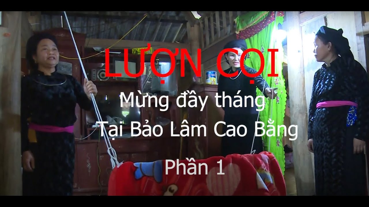 Lượn cọi: Mừng đầy tháng Bảo Lâm Cao Bằng