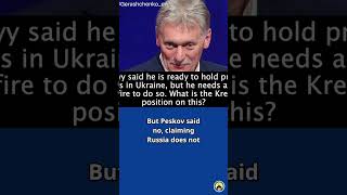 PESKOV: NO CEASEFIRE FOR UKRAINE