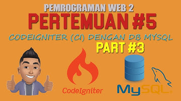 🔥 Pertemuan 5 - CodeIgniter CI  dengan DB MySQL - Part #3 - indonesia