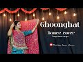 GHOONGHAT | DANCE COVER | FT.MUSKAAN SHARMA | RAJPUTI DANCE