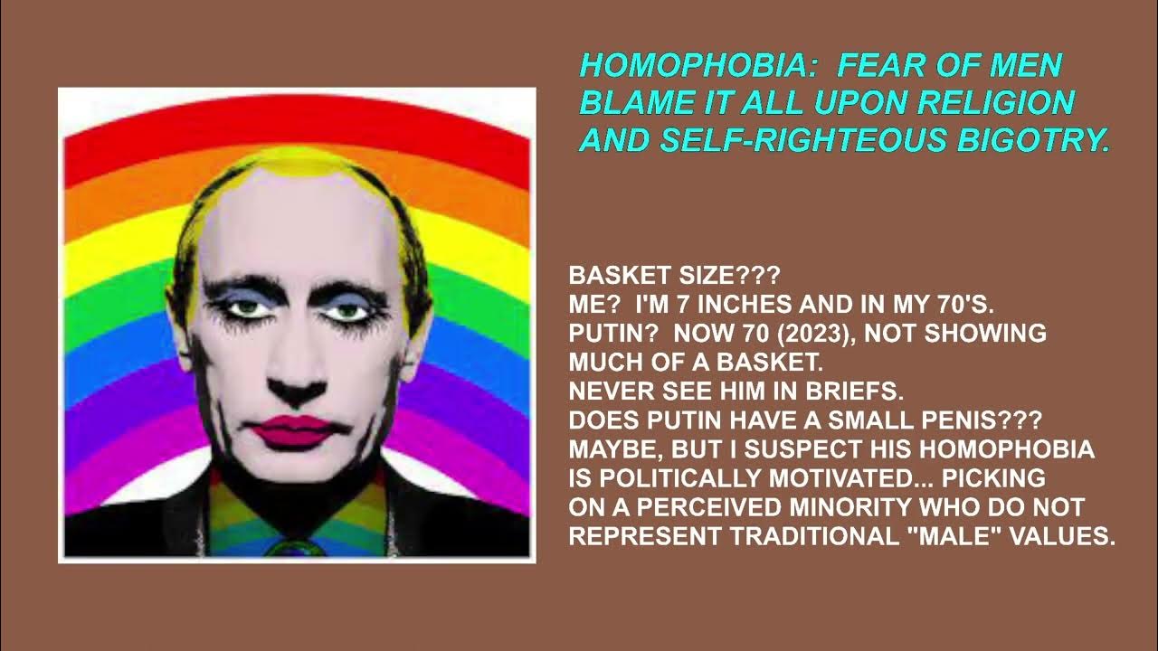 HOMOPHOBIA DOES VLADIMIR PUTIN HAVE A SMALL PENIS