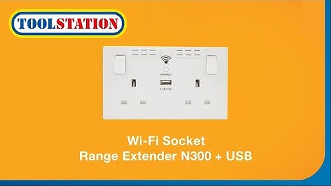 How to Use A Wifi Extender Socket | Toolstation