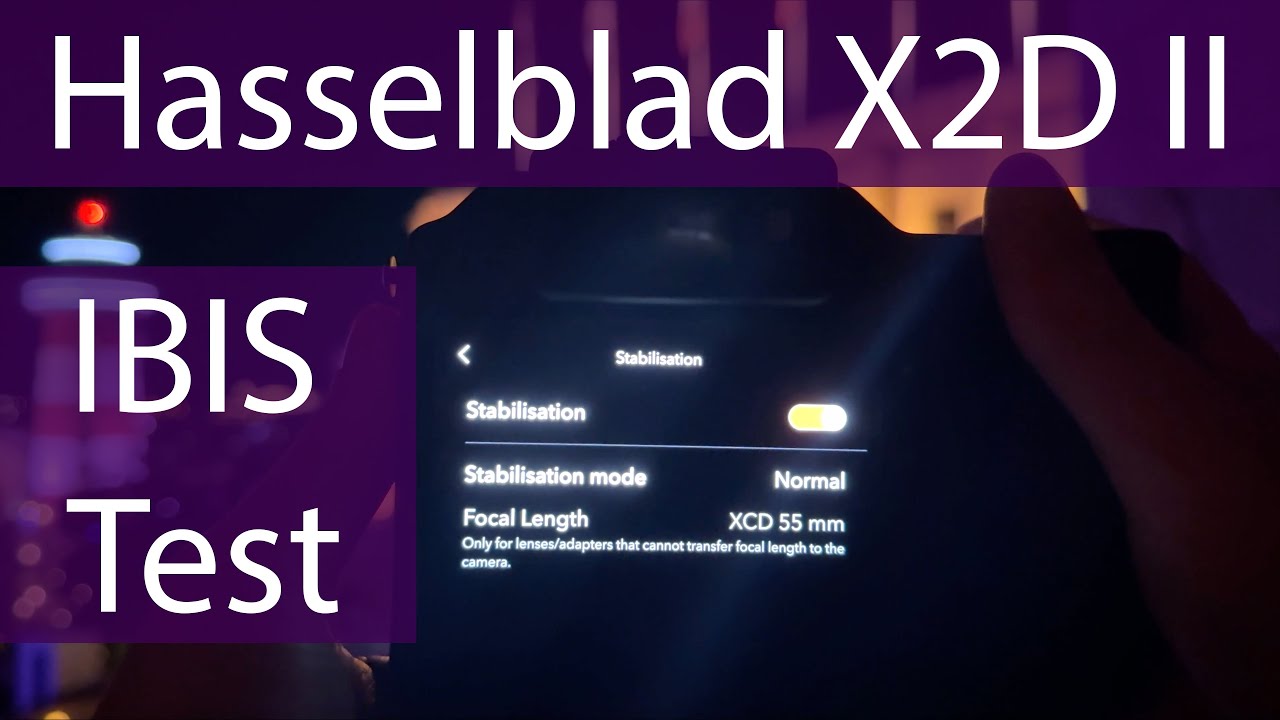 NEW Hasselblad X2D II IBIS Testing | Amazing Image Stabilisation