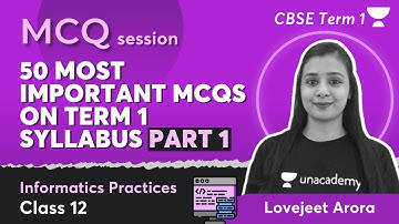 50 Most Important MCQs on Term 1 Syllabus Part 1 | Informatics Practices Class 12 | Lovejeet Arora