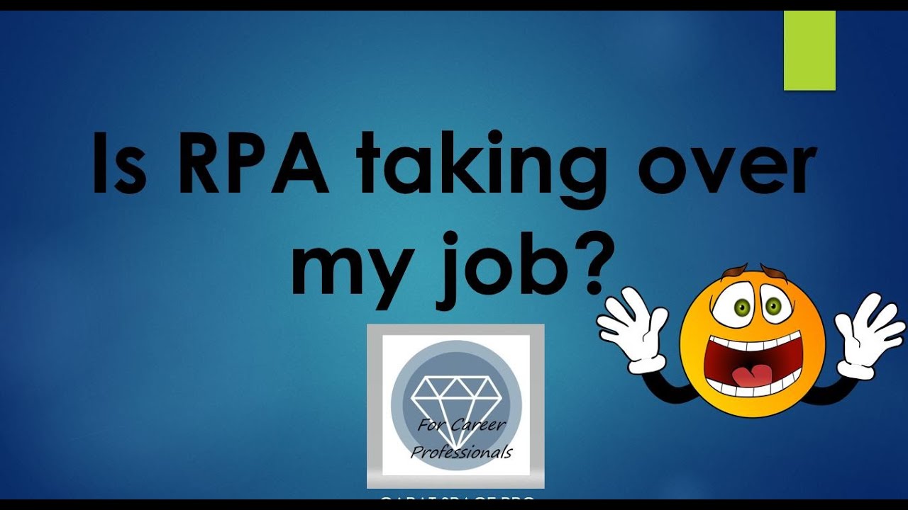 Is RPA taking over my job?