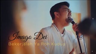 Bekerjalah Ya Roh Kudus (Cover) - IGNITER WORSHIP | IMAGO DEI