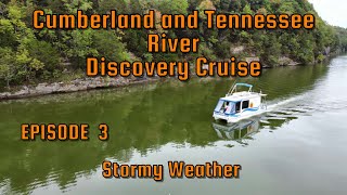 Ep3. Stormy Weather on Old Hickory Lake aboard our Houseboat, "SLO-MO". River Travel.
