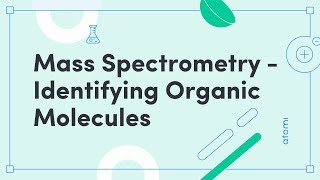 Y11-12 Chemistry: Mass Spectrometry - Identifying Organic Molecules