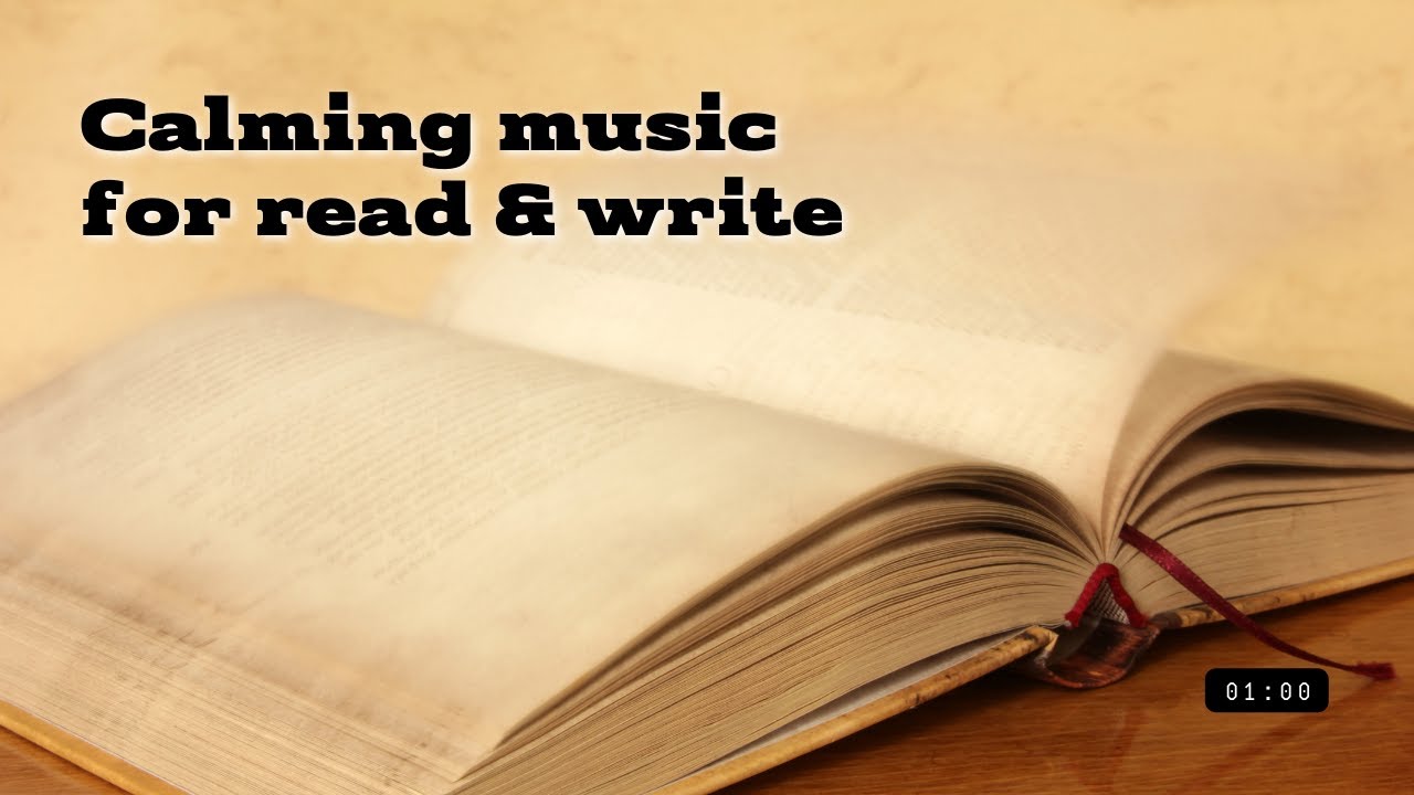 Calming music for read & write One Hour YouTube