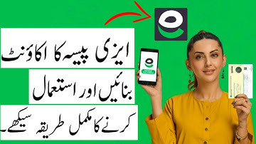 How to Create Easypaisa Account 2023 ( Easypaisa Account Banane ka tarika )