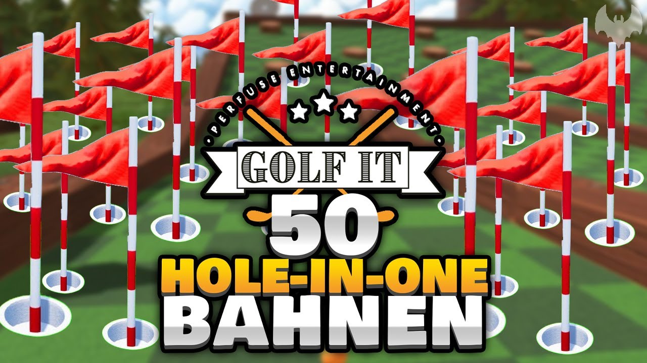 50 Bahnen mit der Community! - Golf It!