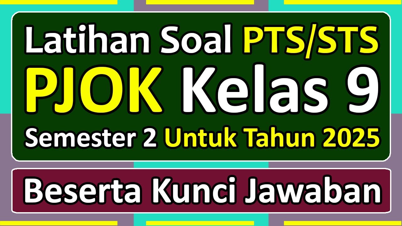 Latihan Soal PTS/STS PJOK Kelas 9 Semester 2 Kurikulum Merdeka Tahun 2025