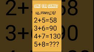 ||ONLY 1% PEOPLE CAN SOLVE THIS TEST ||#iqtest #braingame #ytshorts #ytviral #mathpuzzle #reels