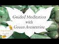 🙏 GREEN AVENTURINE Meditation 🙏 *IMPROVED AUDIO* | Stone of Heart Healing - Guided Meditation