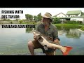 Fishing with des taylor thailand adventure giant fishing expedition
