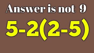 5-2(2-5) = ❓ / Only 5% can solve this simple math problem / Simplify algebraic expression