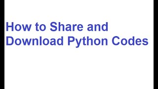 How to Share and Download Python Codes without a Cloud Computing System