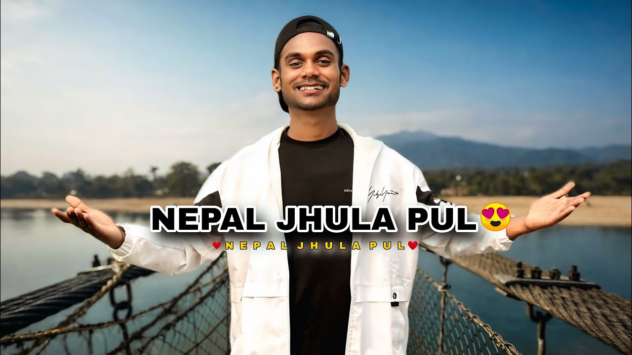 Nepal Jhula Pul 😍| Nepal Tourist Places | Vlog ❤️