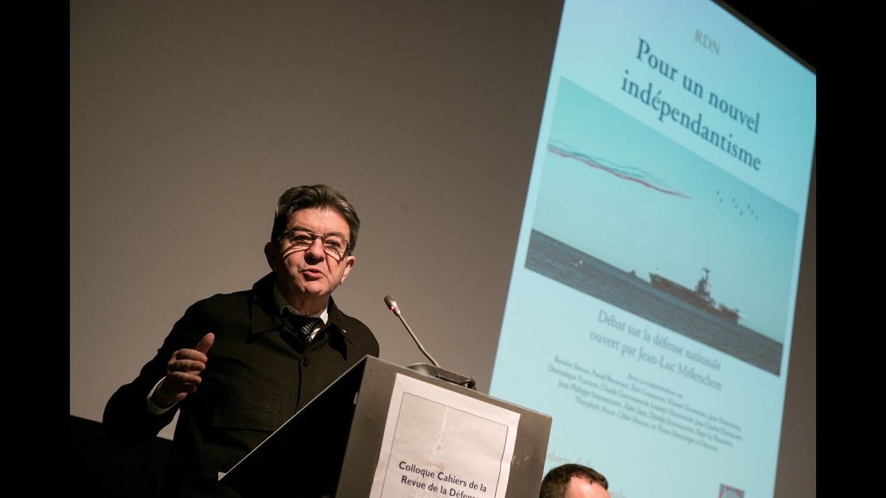 Pour un nouvel indépendantisme - Débat sur la Défense nationale | Jean-Luc Mélenchon