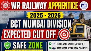 WR Railway Apprentice 2025-26 Cut Off| wr BCT Mumbai Division Expected Cut Off | Safe Score Kitna