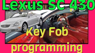 How to Program Key Fob For 2002 Lexus SC 430 Quick Easy Guide