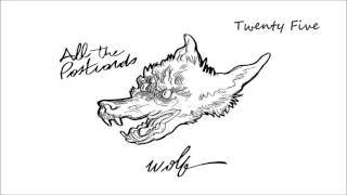 All The Postcards - Twenty Five (EP Wolf)
