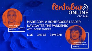 PentaBAR CTO Talks // MADE.com: A home goods leader navigates the pandemic – with Geert Engels
