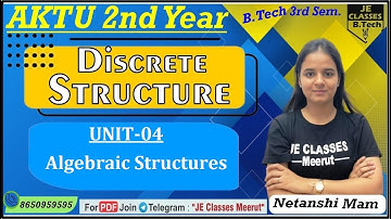 02 Discrete Structure and Theory of Logic AKTU B.Tech 3rd Sem Unit-04 LEC- 02 || JE CLASSES B.Tech