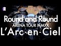 L&#39;Arc~en~Ciel “Round and Round” | Drum Cover