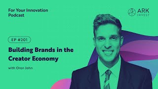 Building Brands in the Creator Economy with Oren John