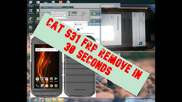 How to Remove FRP on CAT S31 Android 8.1