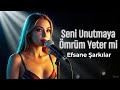 Seni Unutmaya Ömrüm Yeter Mi Unutulmaz Şarkılar Serisi 3