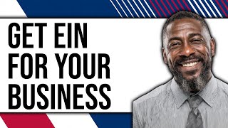 How To Get an EIN for Your Business 2025 - Easy Guide