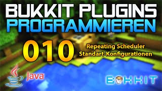 BukkitScheduler & Standart-Konfigs - Folge 10 - Tutorial-Reihe: Bukkit Plugin Programmierung