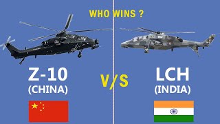 Comparison Of Chinese Built Z10 And Indian Built Lch Fighter Helicopter 