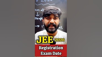 JEE Main 2026 Exam Date✅ & Registration Date | JEE Mains 2026 Eligibility Criteria|JEE Advanced 2026