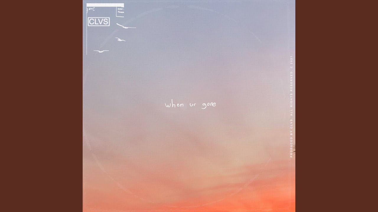 when ur gone