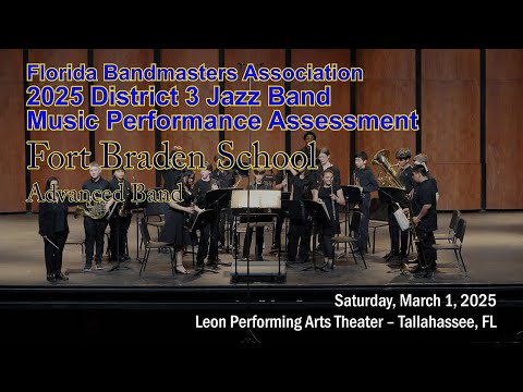 2025 FBA District 3 Concert Band MPA: Fort Braden School Advanced Band